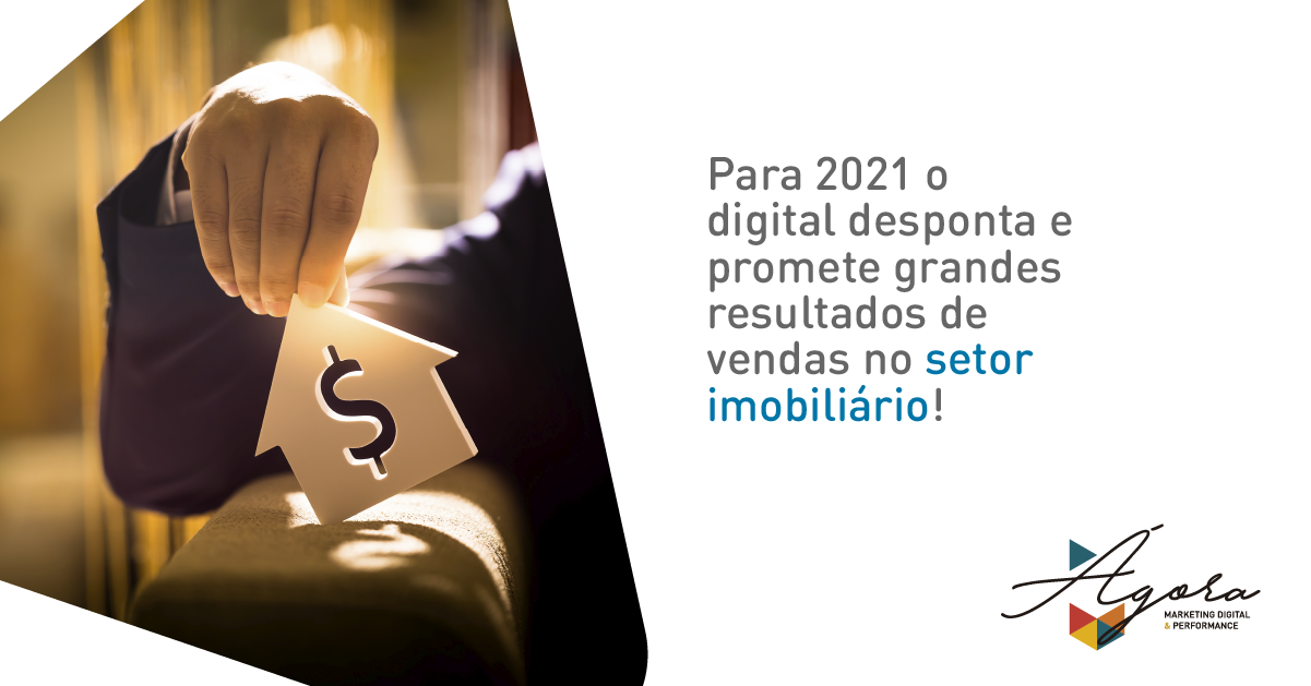 Para 2021 o digital desponta e promete grandes resultados de vendas no setor imobiliário!